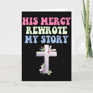 His Mercy Rewrote My Story Christian Design Karte