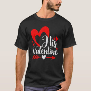 His Valentine Couple Valentine's Day T-Shirt