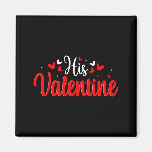 His Valentine Romantic Matching Couples Heart Magnet (Vorne)