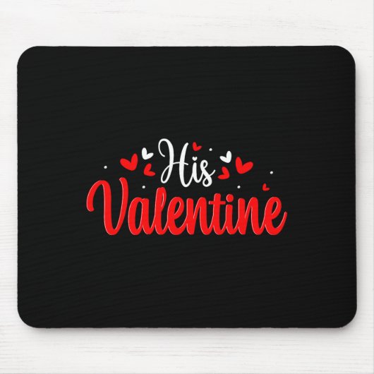 His Valentine Romantic Matching Couples Heart  Mousepad (Vorne)