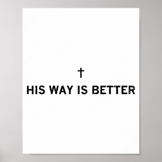His Way Is Better, Christian, Jesus, Faith Poster (Vorne)