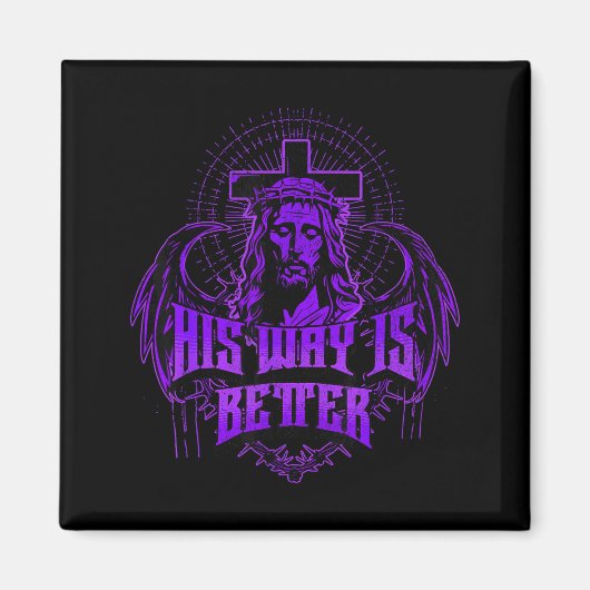 His Way Is Better - Jesus Streetwear  Magnet (Vorne)