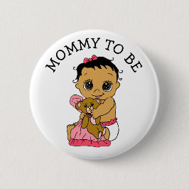 Hispanic Baby Mama zu Mädchendusche Button