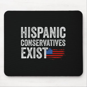 Hispanic Conservatives Exist T-Shirt Republikaner Mousepad