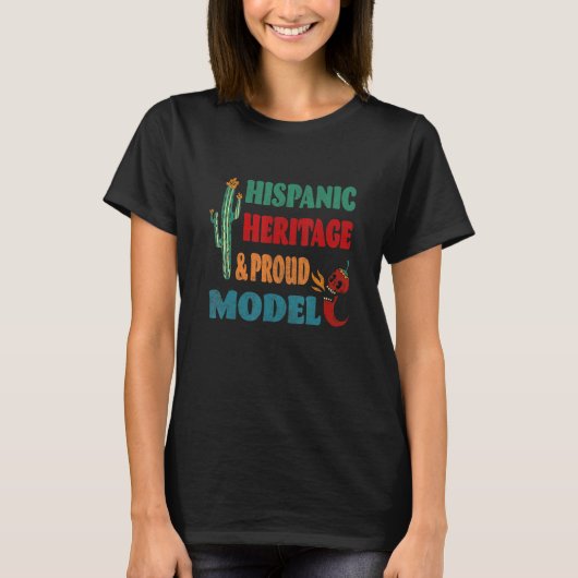 Hispanic Heritage & Proud Model T-Shirt (Vorderseite)