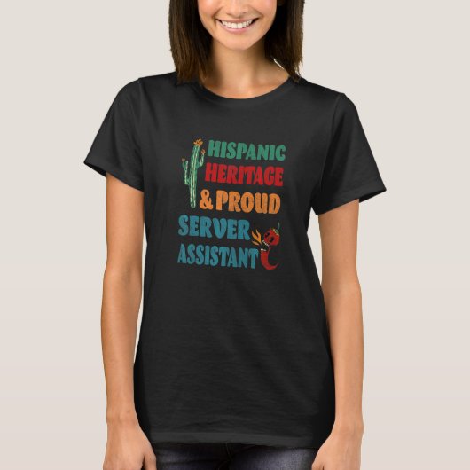 Hispanic Heritage & Proud Server-Assistent T-Shirt (Vorderseite)