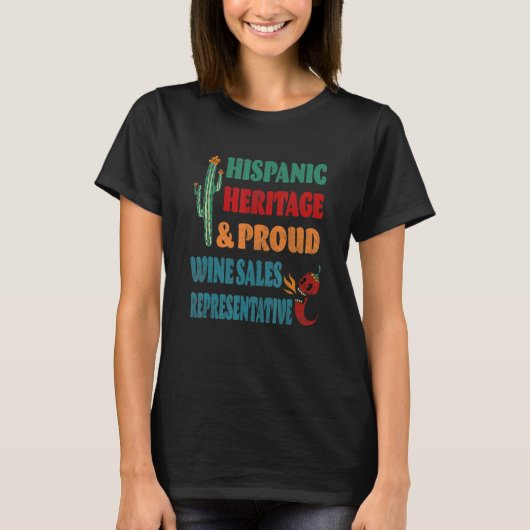 Hispanic Heritage & Proud Wine Sales Representativ T-Shirt (Vorderseite)