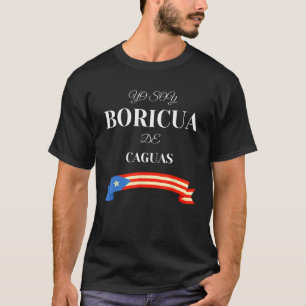 Hispanic Heritage Yo Soy Boricua De Caguas Puerto T-Shirt
