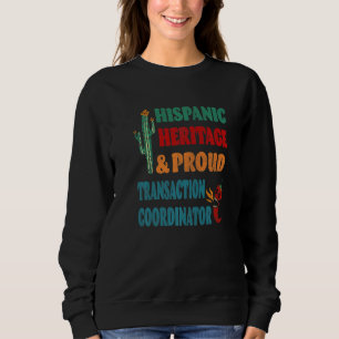 Hispanisches Erbe & Stolz Transaction Coordinator  Sweatshirt