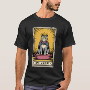 Hiss Majesty Tarot Card Mystic Katzenklo Funn T-Shirt