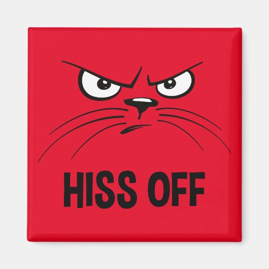 Hiss Off Funny Angry Cat Magnet (Vorne)