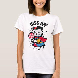 Hiss Off Message T-Shirt