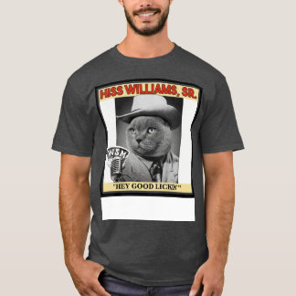 Hiss williams T-Shirt
