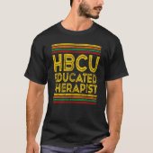 Historical Black College Alumni HBCU Educated Ther T-Shirt (Vorderseite)