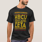 Historical Black College Alumni HBCU Educated ZETA T-Shirt (Vorderseite)