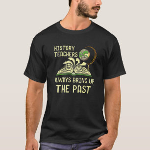 Historiker Geschichte Buff Literature Student Them T-Shirt
