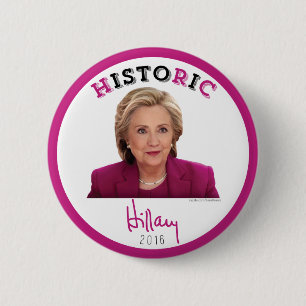 Historisch - Hillary Clinton 2016 für Präsidenten Button