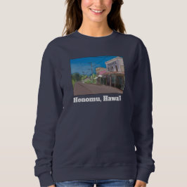 Historischer hawaiianischer Plantagenort Honomu No Sweatshirt