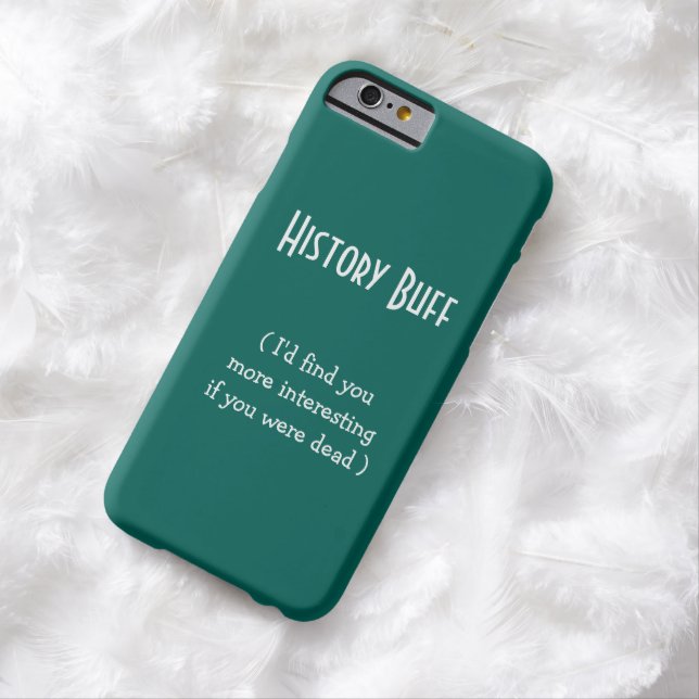 History Buff.. Ich würde dich finden. | Funny iPho Case-Mate iPhone Hülle (Beispiel)