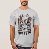 History Gladiator Zitat T-Shirt (Vorderseite)