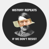 History Repeats If We Don't Resist Runder Aufkleber (Vorderseite)