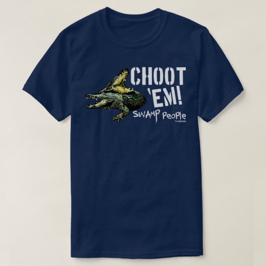History Swamp People Choot Em TShirt - 10 (Design vorne)