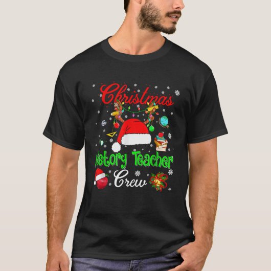 History Teacher Crew Christmas Santa Hat Reindeer T-Shirt (Vorderseite)