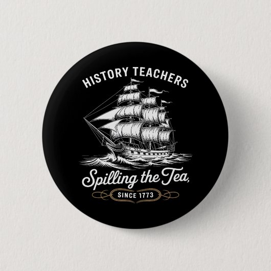 History Teacher Funny Sprichwort Spilling Tea Seit Button (Vorderseite)