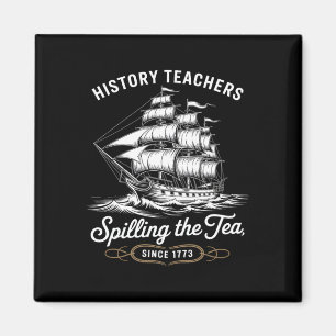 History Teacher Funny Sprichwort Spilling Tea Seit Magnet