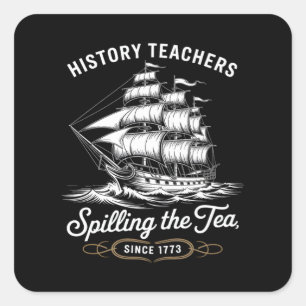 History Teacher Funny Sprichwort Spilling Tea Seit Quadratischer Aufkleber