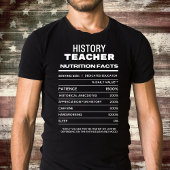 History Teacher Nutrition Facts Funny T - Shirt