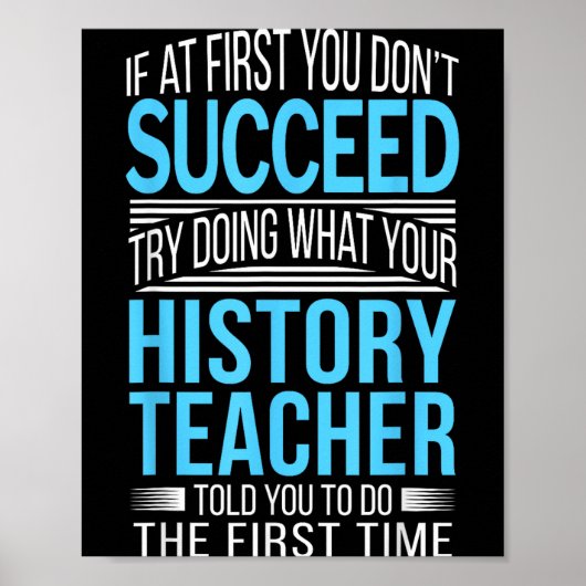 History Teacher Shirt If At First You Don't Succee Poster (Vorne)