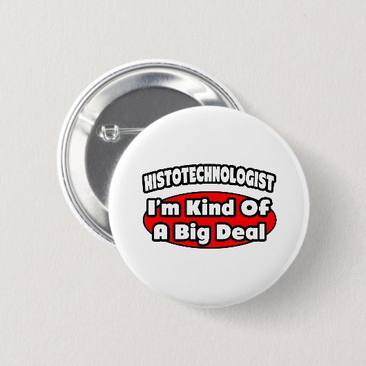 Histotechnologe .. Big Deal Button (Vorne & Hinten)