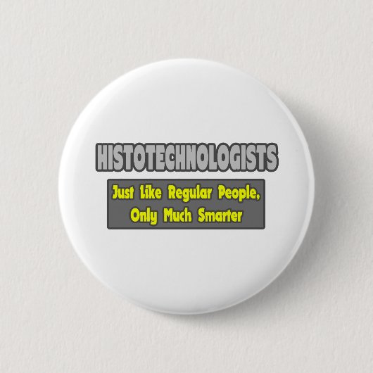 Histotechnologen .. Klüger Button (Vorderseite)