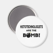 Histotechnologen sind die Bombe! Magnet (Vorderseite/Rückseite)