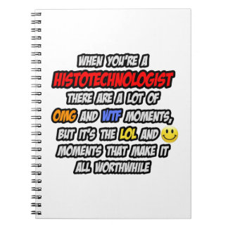 Histotechnologist. OMG WTF LOL Notizblock