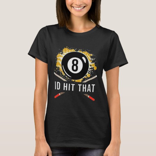 Hit das - 8-Ball Pool Billard Spaß T-Shirt (Vorderseite)