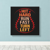 Hit Hard Run Fast Baseball Player Sport Lover Coa Leinwanddruck (Insitu (Holzboden))