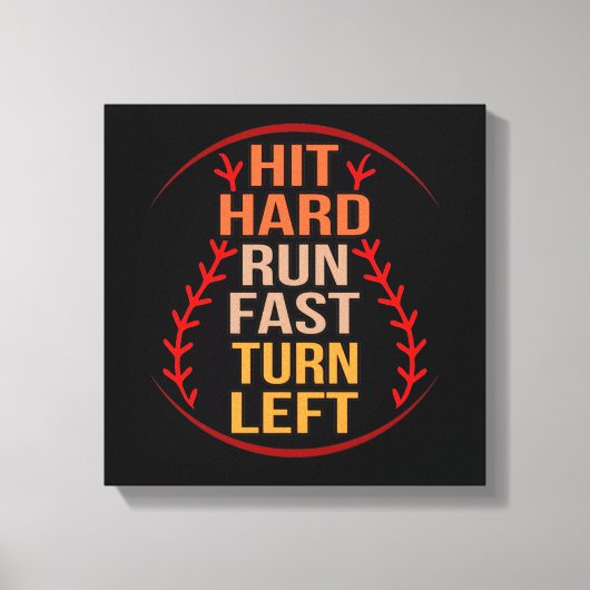 Hit Hard Run Fast Baseball Player Sport Lover Coa Leinwanddruck (Vorderseite)