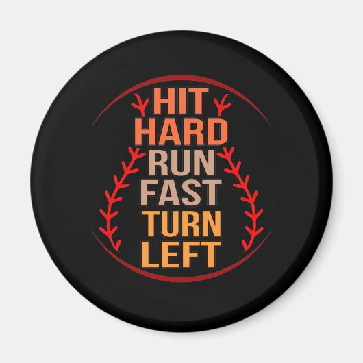Hit Hard Run Fast Baseball Player Sport Lover Coa Magnet (Vorne)