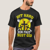 Hit Hard Run Fast Trust Softball T-Shirt (Vorderseite)