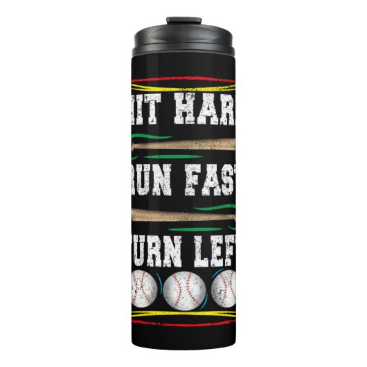 Hit Hard Run Fast Turn Links, Funny Baseball Zitat Thermosbecher (Vorderseite)