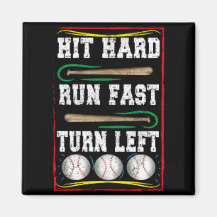 Hit Hard Run Fast Turn Verlassen, Baseball Fan Quo Magnet