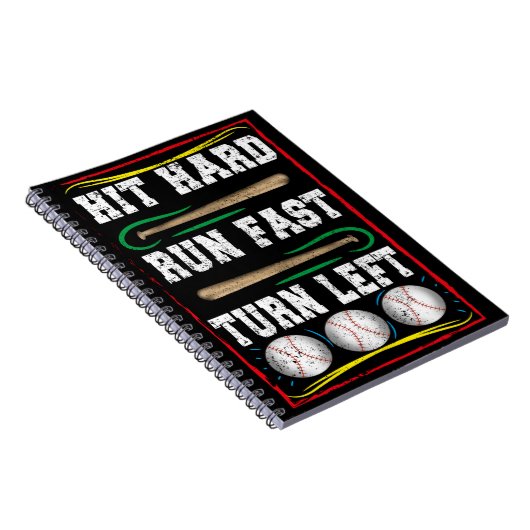 Hit Hard Run Fast Turn Verlassen, Baseball Player  Notizblock (Rechte Seite)