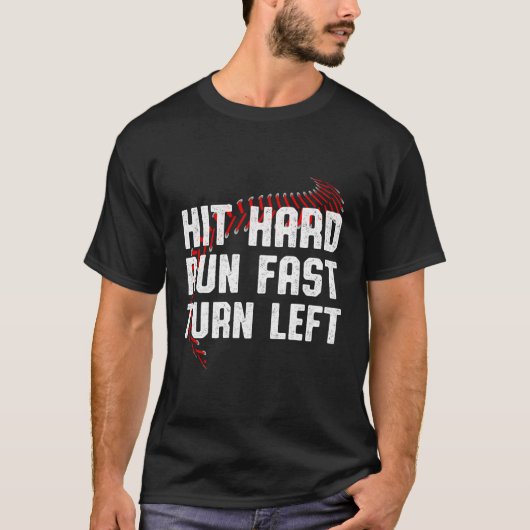 Hit Hard Run Fast Turn Verlassen Baseball Player S T-Shirt (Vorderseite)