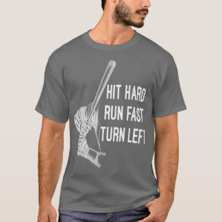 Hit Hard Run Fast Turn Verlassen Baseball Softball T-Shirt