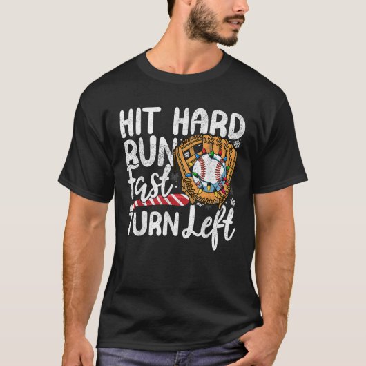 Hit Hard Run Fast Turn Verlassen Baseball Weihnach T-Shirt (Vorderseite)