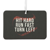 Hit Hard Run Fast Turn Verlassen Funny Baseball Pl Autolufterfrischer (Rückseite)