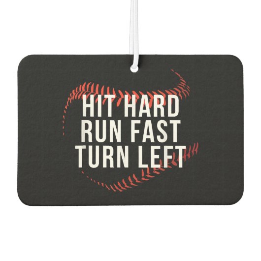 Hit Hard Run Fast Turn Verlassen Funny Baseball Pl Autolufterfrischer (Vorderseite)