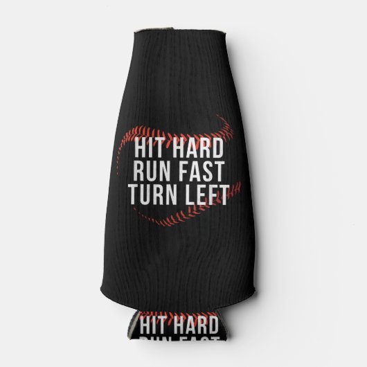 Hit Hard Run Fast Turn Verlassen Funny Baseball Pl Flaschenkühler (Vorderseite)
